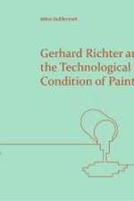 Gerhard Richter and the Technological Condition of Painting