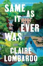 Same As It Ever Was: An immersive and joyful read from the author of Reese’s Bookclub pick The Most Fun We Ever Had