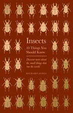 Insects: 10 Things You Should Know