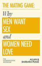 The Mating Game: Why Men Want Sex & Women Need Love