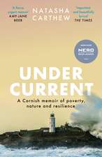 Undercurrent: A Cornish memoir of poverty and resilience, shortlisted for the Nero Book Awards 2023
