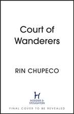 Chupeco, R: Court of Wanderers