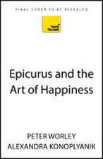 Epicurus and the Art of Happiness