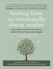 Healing From an Emotionally Absent Mother