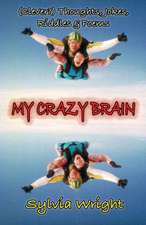 My Crazy Brain