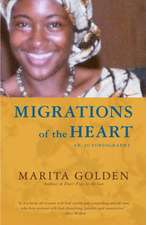 Migrations of the Heart: An Autobiography