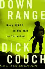 Down Range: Navy Seals in the War on Terrorism