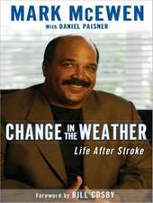 Change in the Weather: Life After Stroke