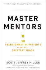 Master Mentors: 30 Transformative Insights from Our Greatest Minds