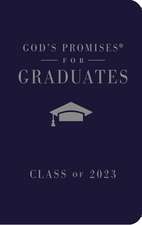 God's Promises for Graduates: Class of 2023 - Navy NKJV: New King James Version