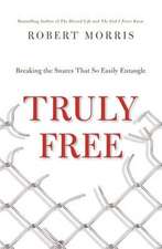 Truly Free: Breaking the Snares That So Easily Entangle