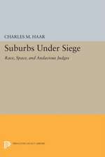 Suburbs under Siege: Race, Space, and Audacious Judges