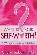 What Is Your Self-Worth?: A Woman's Guide to Validation