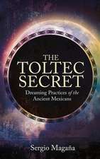 The Toltec Secret