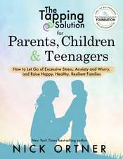 The Tapping Solution for Parents, Children & Teenagers