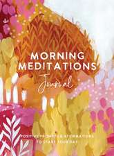 The Editors of Hay House: Morning Meditations Journal