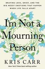 I'm Not a Mourning Person