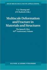 Multiscale Deformation and Fracture in Materials and Structures: The James R. Rice 60th Anniversary Volume