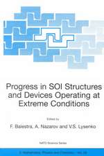 Progress in SOI Structures and Devices Operating at Extreme Conditions