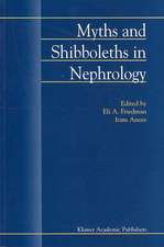 Myths and Shibboleths in Nephrology