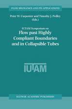 Flow Past Highly Compliant Boundaries and in Collapsible Tubes: Proceedings of the IUTAM Symposium held at the University of Warwick, United Kingdom, 26–30 March 2001