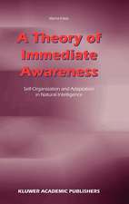 A Theory of Immediate Awareness: Self-Organization and Adaptation in Natural Intelligence