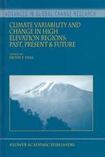 Climate Variability and Change in High Elevation Regions: Past, Present & Future