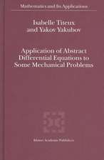 Application of Abstract Differential Equations to Some Mechanical Problems