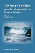 Process Theories: Crossdisciplinary Studies in Dynamic Categories