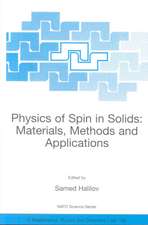 Physics of Spin in Solids: Materials, Methods and Applications