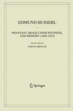 Phantasy, Image Consciousness, and Memory (1898-1925)