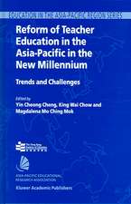 Reform of Teacher Education in the Asia-Pacific in the New Millennium: Trends and Challenges