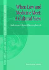 When Law and Medicine Meet: A Cultural View