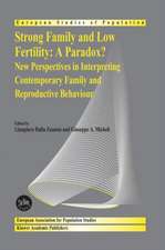 Strong family and low fertility:a paradox?: New perspectives in interpreting contemporary family and reproductive behaviour