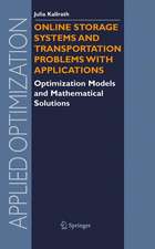 Online Storage Systems and Transportation Problems with Applications: Optimization Models and Mathematical Solutions