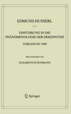 Einführung in die Phänomenologie der Erkenntnis. Vorlesung 1909