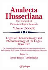 Logos of Phenomenology and Phenomenology of The Logos. Book Two: The Human Condition in-the-Unity-of-Everything-there-is-alive Individuation, Self, Person, Self-determination, Freedom, Necessity