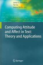 Computing Attitude and Affect in Text: Theory and Applications