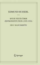 Späte Texte über Zeitkonstitution (1929-1934): Die C-Manuskripte