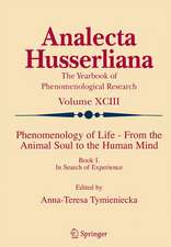 Phenomenology of Life - From the Animal Soul to the Human Mind: Book I. In Search of Experience