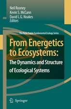 From Energetics to Ecosystems: The Dynamics and Structure of Ecological Systems