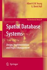 Spatial Database Systems: Design, Implementation and Project Management