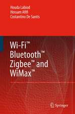 Wi-Fi™, Bluetooth™, Zigbee™ and WiMax™