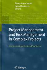 Project Management and Risk Management in Complex Projects: Studies in Organizational Semiotics