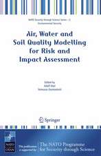 Air, Water and Soil Quality Modelling for Risk and Impact Assessment