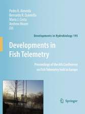 Developments in Fish Telemetry: Proceedings of the Sixt Conference on Fish Telemetry held in Europe