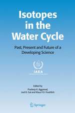 Isotopes in the Water Cycle: Past, Present and Future of a Developing Science