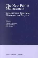 The New Public Management: Lessons from Innovating Governors and Mayors