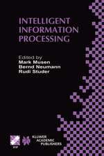 Intelligent Information Processing: IFIP 17th World Computer Congress — TC12 Stream on Intelligent Information Processing August 25–30, 2002, Montréal, Québec, Canada