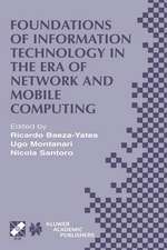 Foundations of Information Technology in the Era of Network and Mobile Computing: IFIP 17th World Computer Congress — TC1 Stream / 2nd IFIP International Conference on Theoretical Computer Science (TCS 2002) August 25–30, 2002, Montréal, Québec, Canada